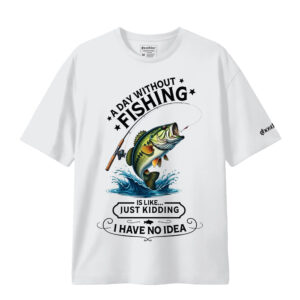 Balıkçılık Temalı Tişört - A Day Without Fishing Tshirt - Görsel 3