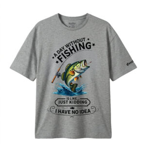 Balıkçılık Temalı Tişört - A Day Without Fishing Tshirt - Görsel 5